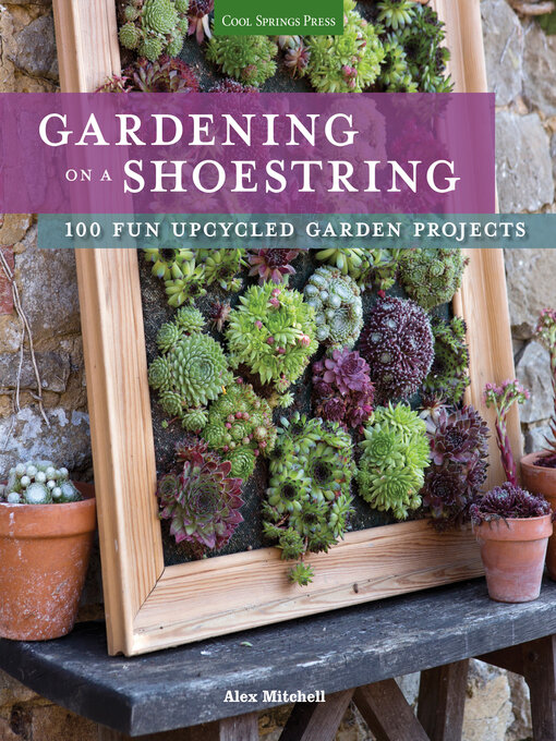 Title details for Gardening on a Shoestring by Alex Mitchell - Available